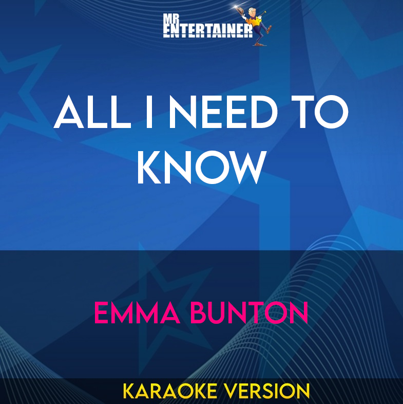 All I Need To Know - Emma Bunton (Karaoke Version) from Mr Entertainer Karaoke