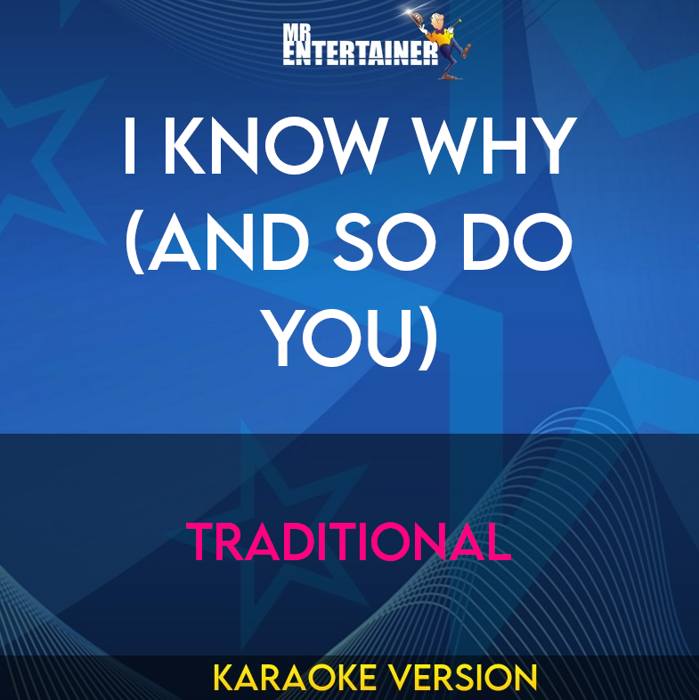 I Know Why (And So Do You) - Traditional (Karaoke Version) from Mr Entertainer Karaoke