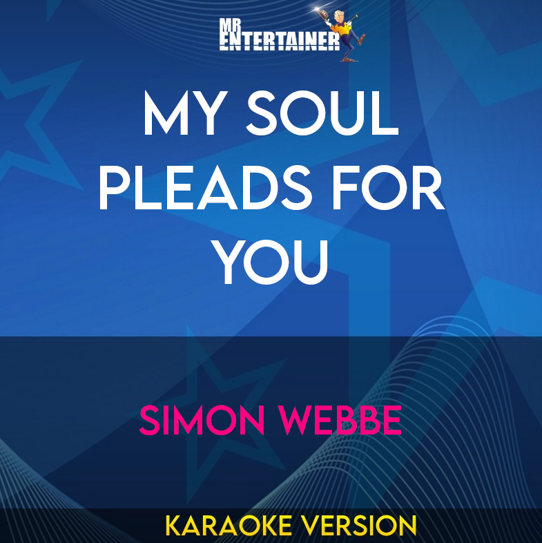 My Soul Pleads For You - Simon Webbe (Karaoke Version) from Mr Entertainer Karaoke