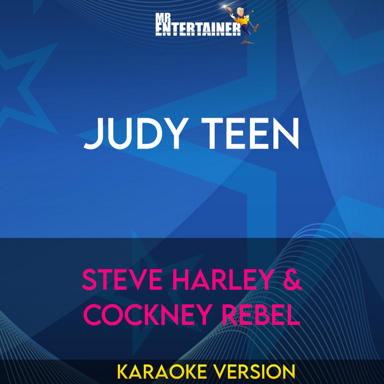 Judy Teen - Steve Harley & Cockney Rebel (Karaoke Version) from Mr Entertainer Karaoke