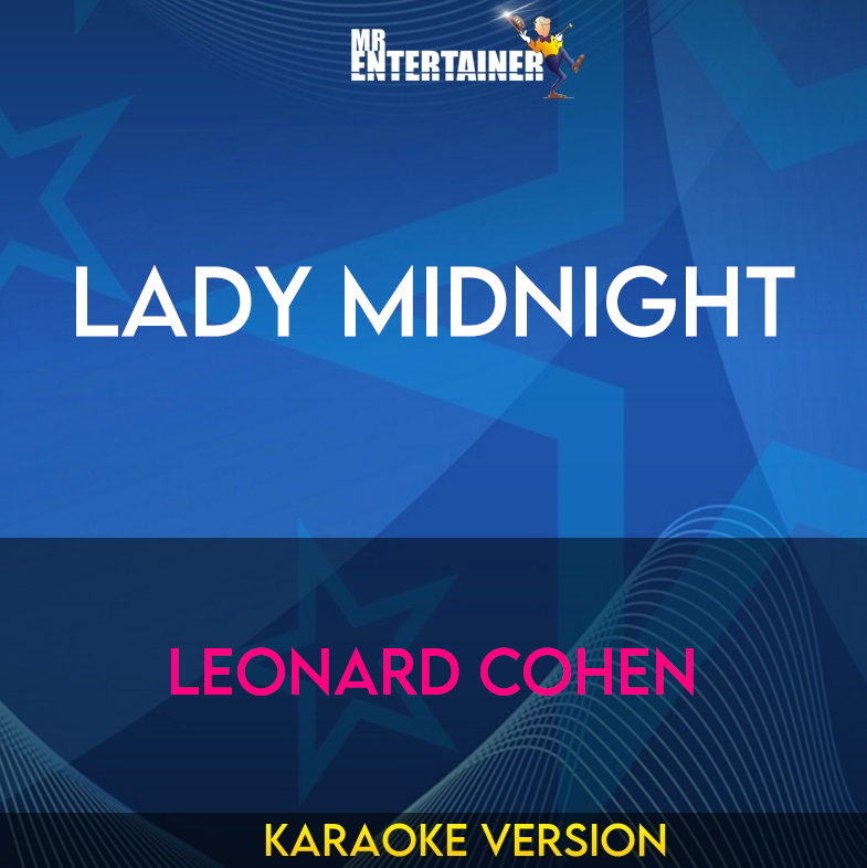Lady Midnight - Leonard Cohen (Karaoke Version) from Mr Entertainer Karaoke