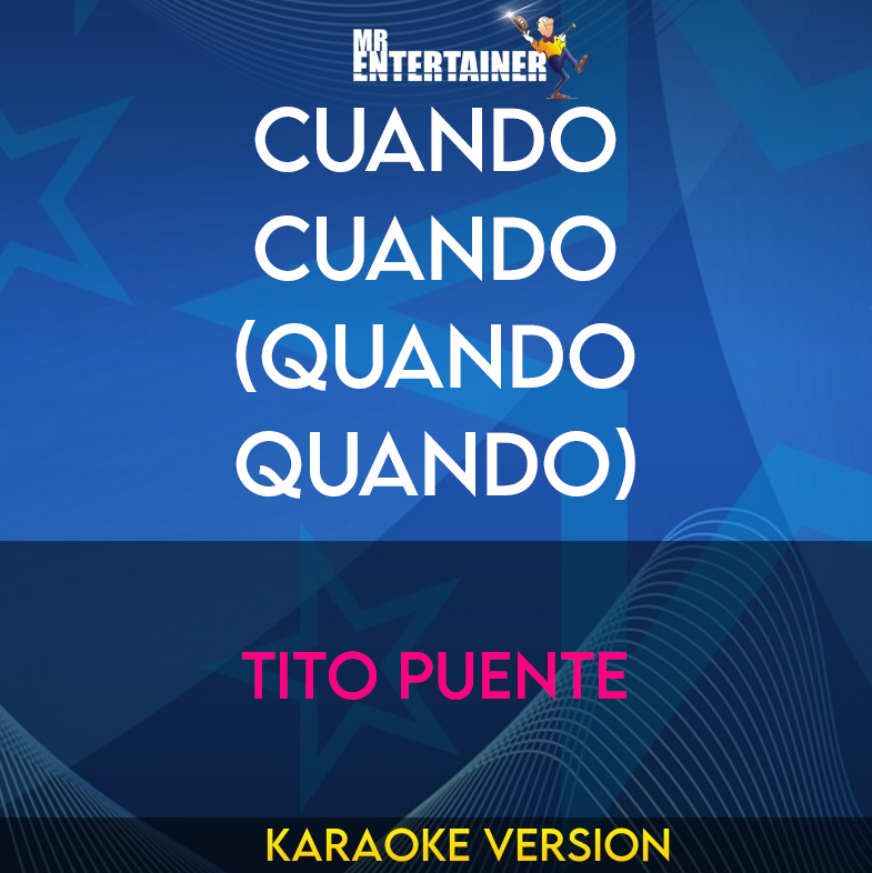 Cuando Cuando (Quando Quando) - Tito Puente (Karaoke Version) from Mr Entertainer Karaoke