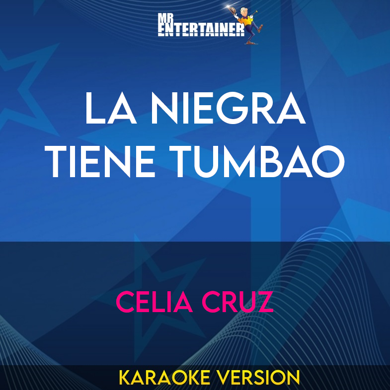 La Niegra Tiene Tumbao - Celia Cruz (Karaoke Version) from Mr Entertainer Karaoke