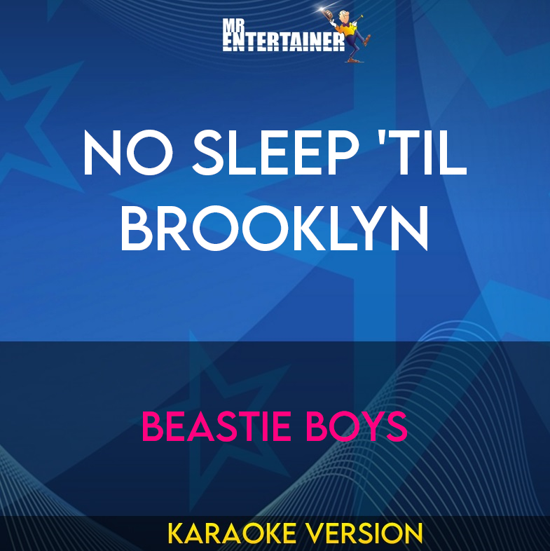 No Sleep 'Til Brooklyn - Beastie Boys (Karaoke Version) from Mr Entertainer Karaoke