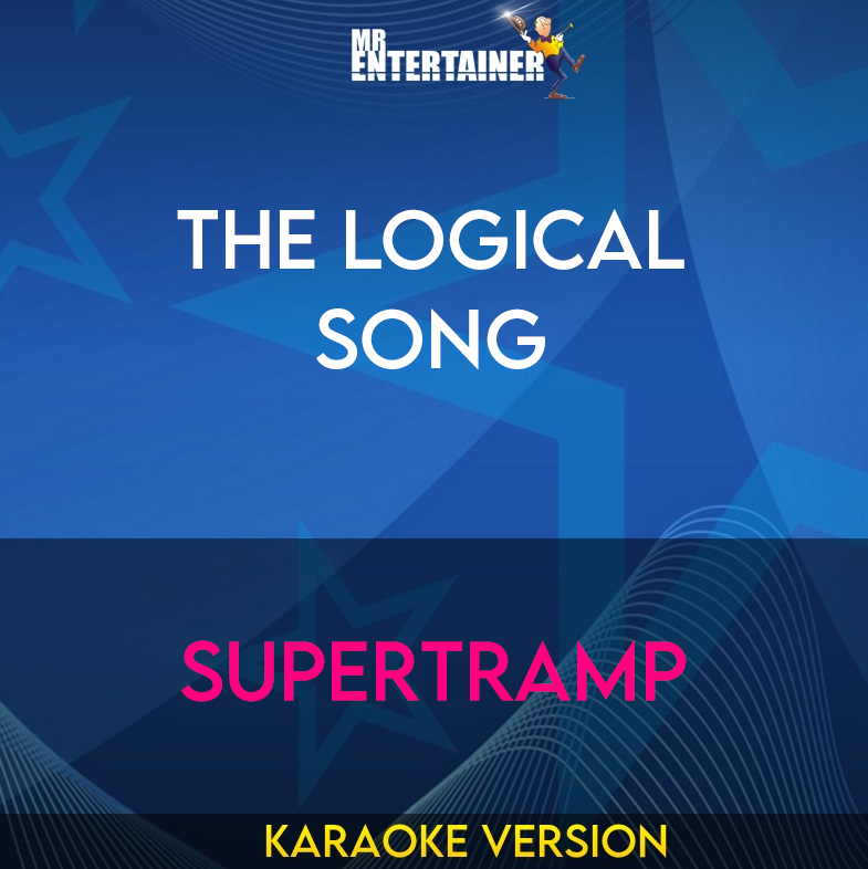 The Logical Song - Supertramp (Karaoke Version) from Mr Entertainer Karaoke