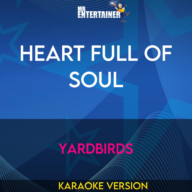 Heart Full Of Soul - Yardbirds (Karaoke Version) from Mr Entertainer Karaoke