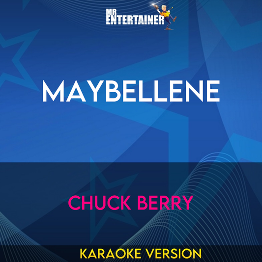 Maybellene - Chuck Berry (Karaoke Version) from Mr Entertainer Karaoke