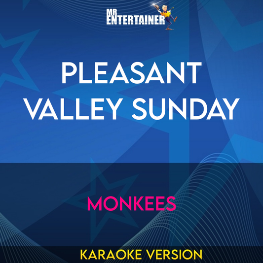 Pleasant Valley Sunday - Monkees (Karaoke Version) from Mr Entertainer Karaoke