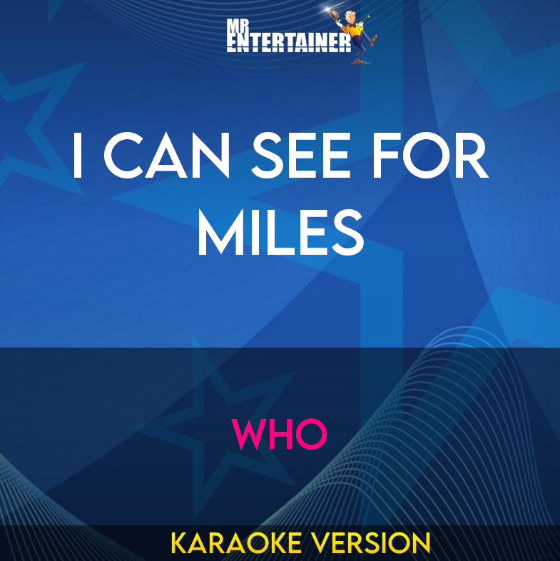 I Can See For Miles - Who (Karaoke Version) from Mr Entertainer Karaoke