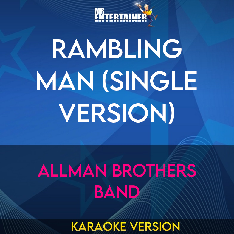 Rambling Man (Single Version) - Allman Brothers Band (Karaoke Version) from Mr Entertainer Karaoke