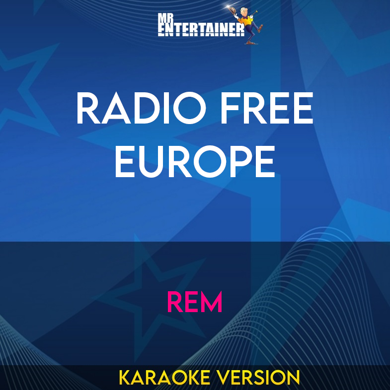 Radio Free Europe - REM (Karaoke Version) from Mr Entertainer Karaoke