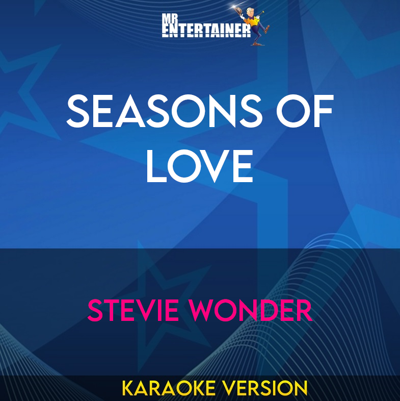 Seasons Of Love - Stevie Wonder (Karaoke Version) from Mr Entertainer Karaoke