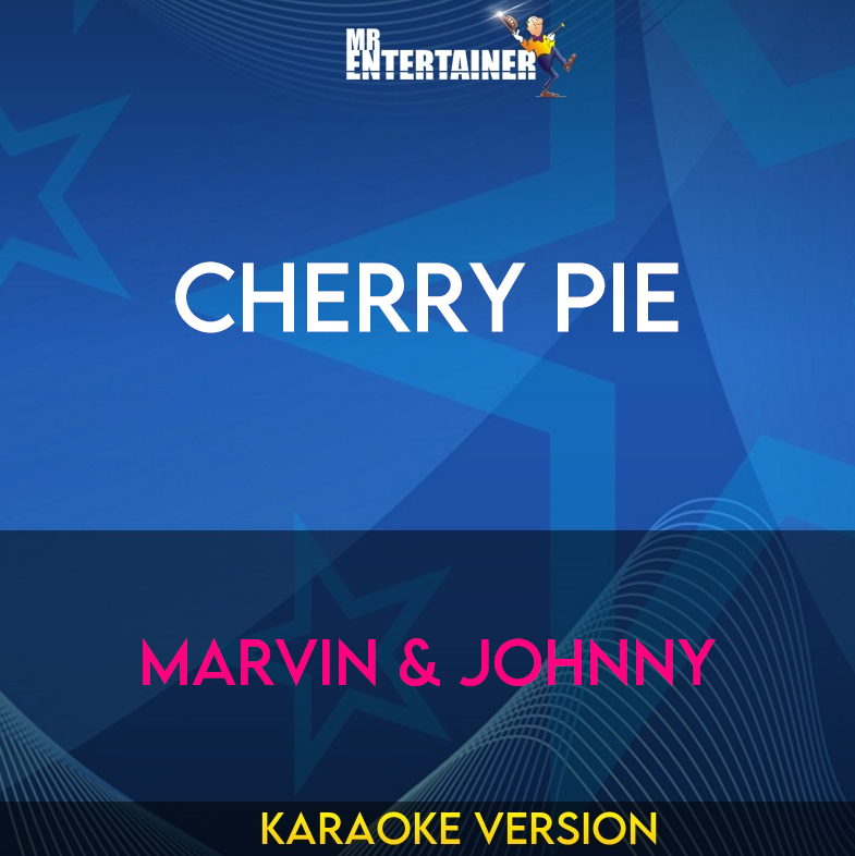 Cherry Pie - Marvin & Johnny (Karaoke Version) from Mr Entertainer Karaoke