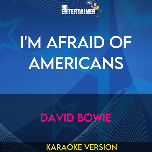 I'm Afraid Of Americans - David Bowie (Karaoke Version) from Mr Entertainer Karaoke