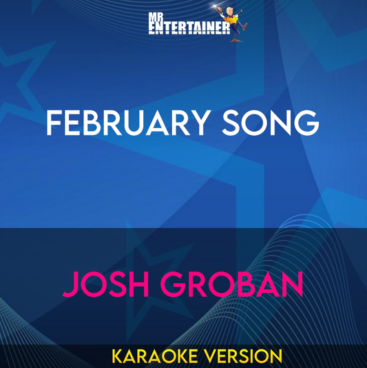 February Song - Josh Groban (Karaoke Version) from Mr Entertainer Karaoke