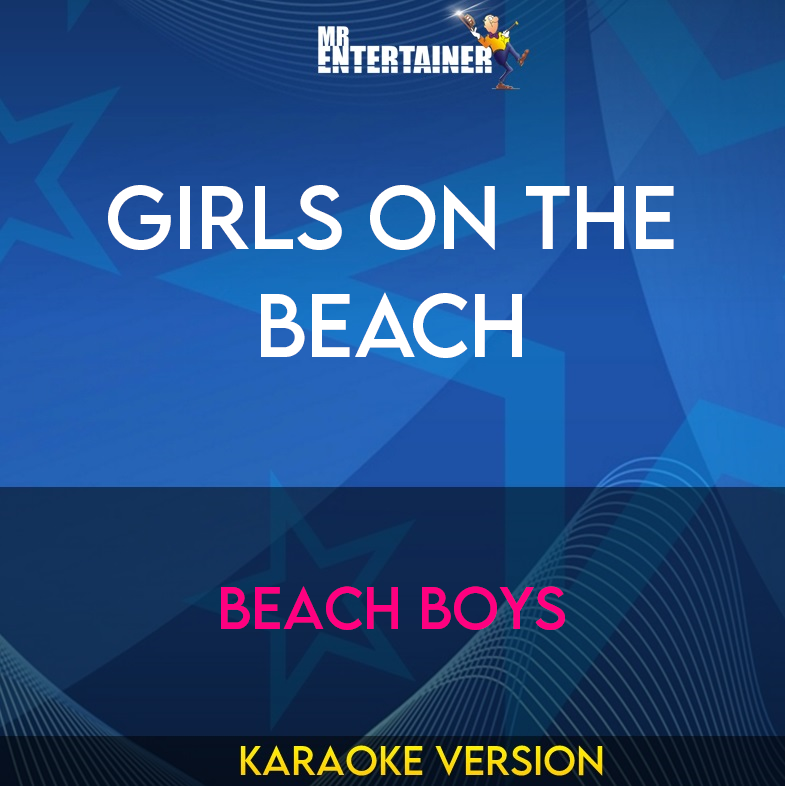 Girls On The Beach - Beach Boys (Karaoke Version) from Mr Entertainer Karaoke