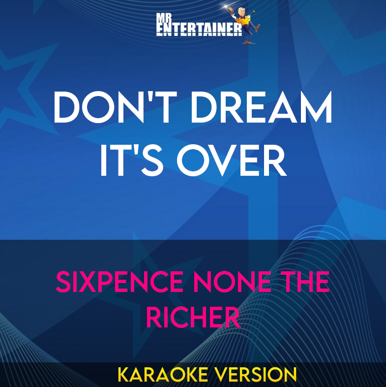 Don't Dream It's Over - Sixpence None The Richer (Karaoke Version) from Mr Entertainer Karaoke