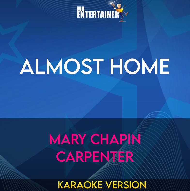 Almost Home - Mary Chapin Carpenter (Karaoke Version) from Mr Entertainer Karaoke