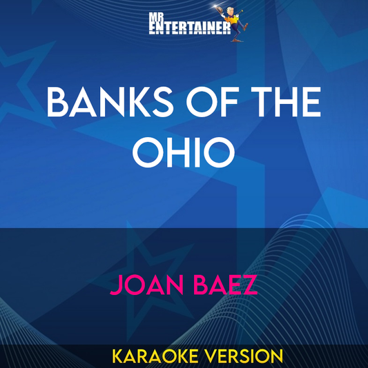 Banks Of The Ohio - Joan Baez (Karaoke Version) from Mr Entertainer Karaoke