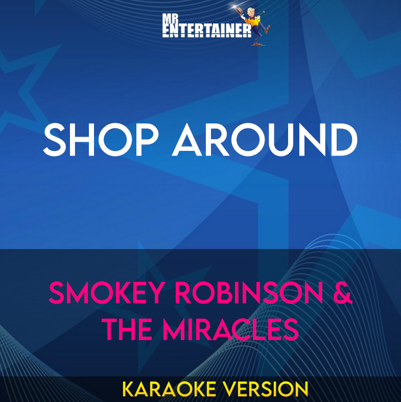 Shop Around - Smokey Robinson & The Miracles (Karaoke Version) from Mr Entertainer Karaoke