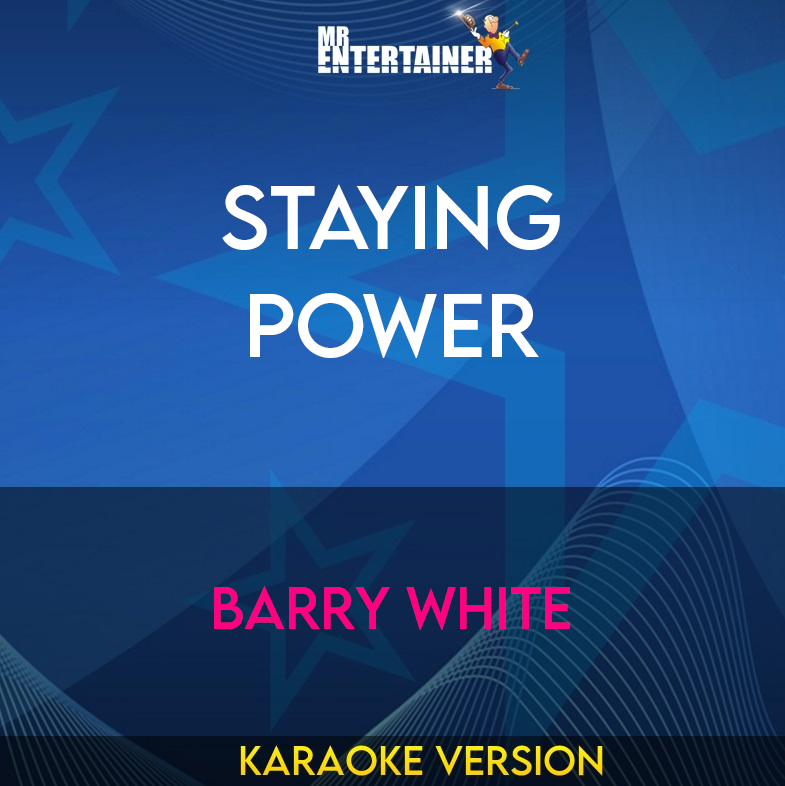 Staying Power - Barry White (Karaoke Version) from Mr Entertainer Karaoke