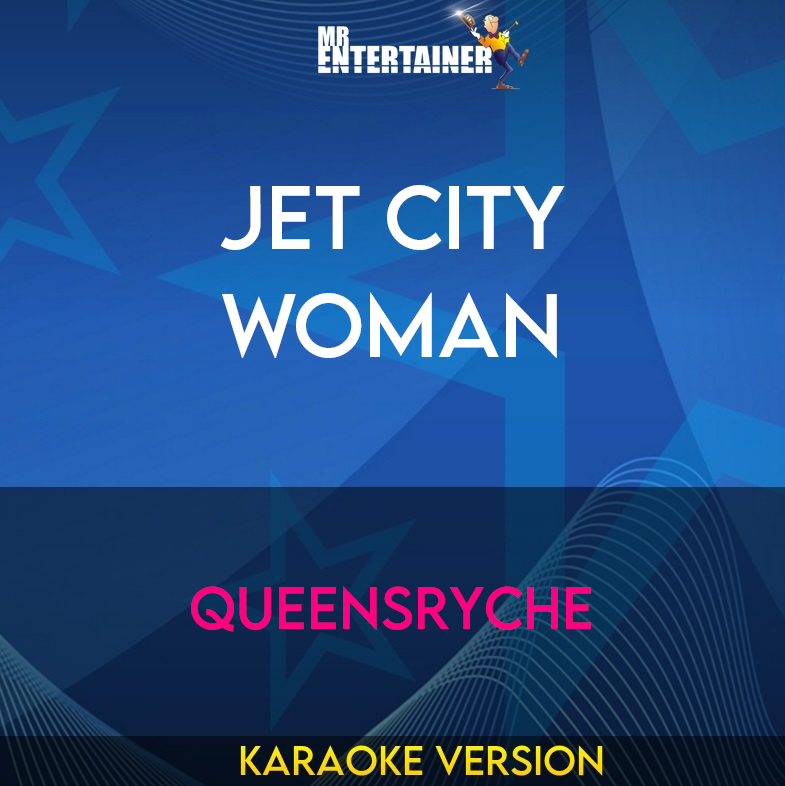 Jet City Woman - Queensryche (Karaoke Version) from Mr Entertainer Karaoke