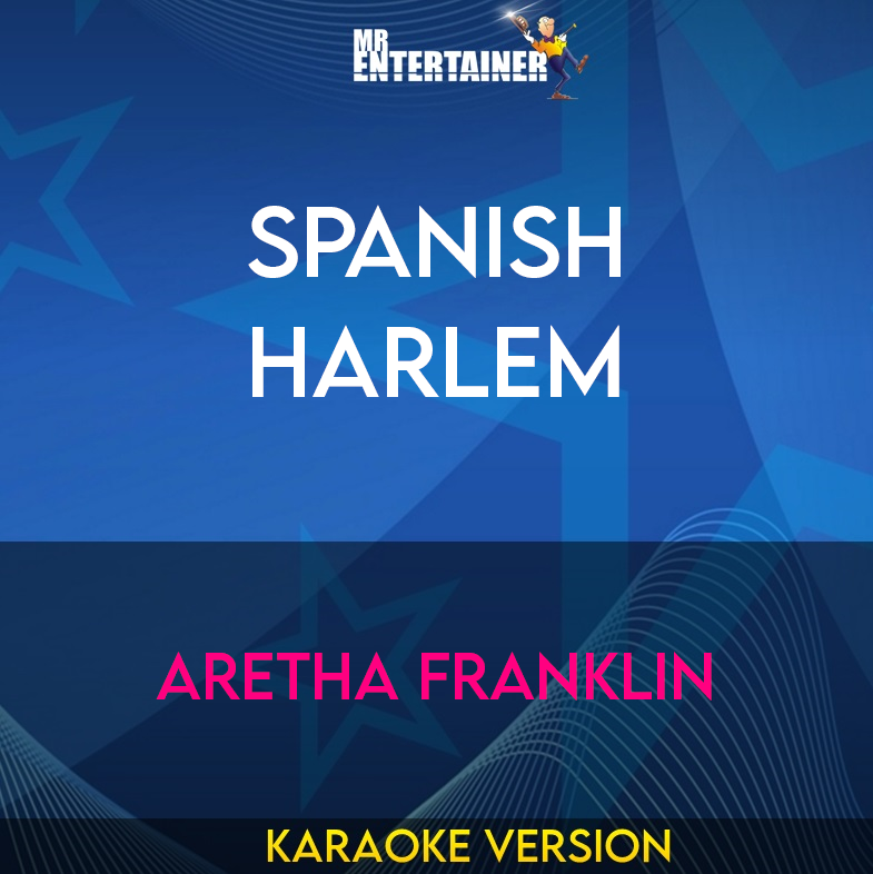 Spanish Harlem - Aretha Franklin (Karaoke Version) from Mr Entertainer Karaoke