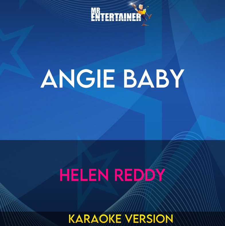 Angie Baby - Helen Reddy (Karaoke Version) from Mr Entertainer Karaoke