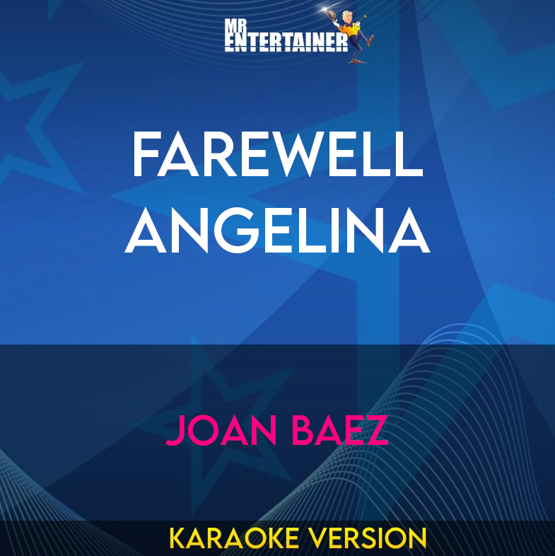 Farewell Angelina - Joan Baez (Karaoke Version) from Mr Entertainer Karaoke