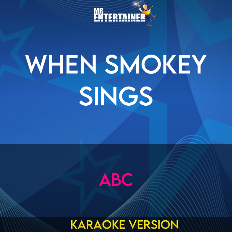 When Smokey Sings - ABC (Karaoke Version) from Mr Entertainer Karaoke