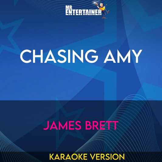 Chasing Amy - James Brett (Karaoke Version) from Mr Entertainer Karaoke