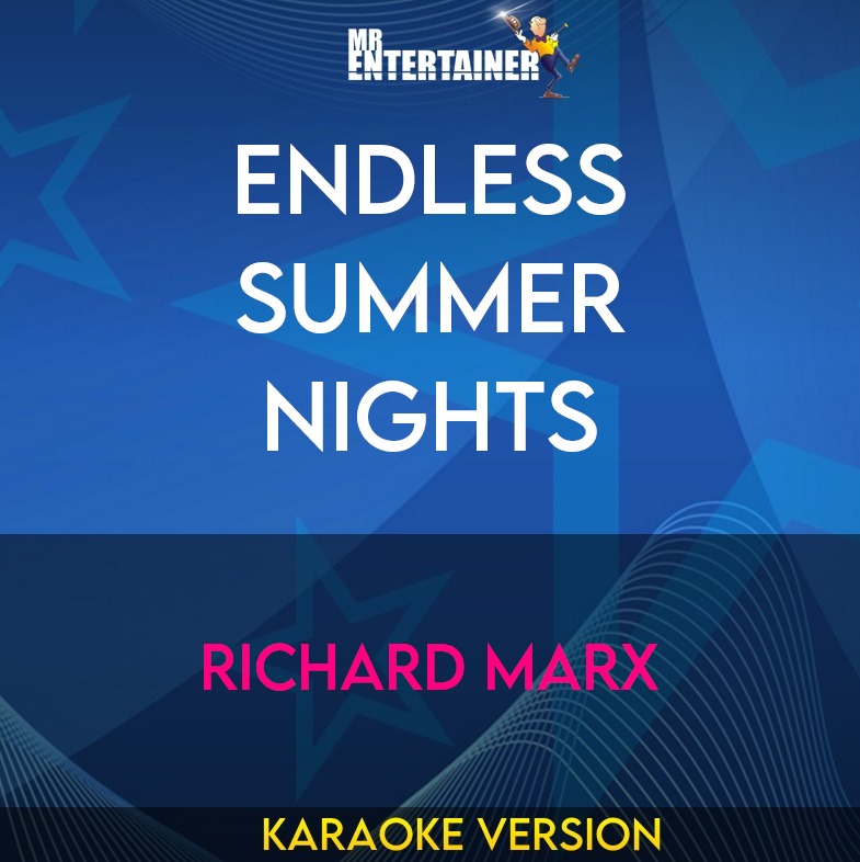 Endless Summer Nights - Richard Marx (Karaoke Version) from Mr Entertainer Karaoke