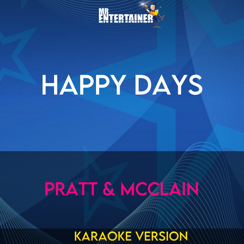 Happy Days - Pratt & McClain (Karaoke Version) from Mr Entertainer Karaoke