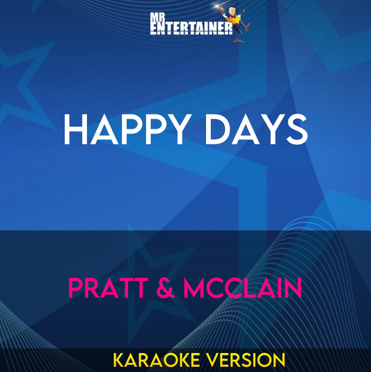 Happy Days - Pratt & McClain (Karaoke Version) from Mr Entertainer Karaoke