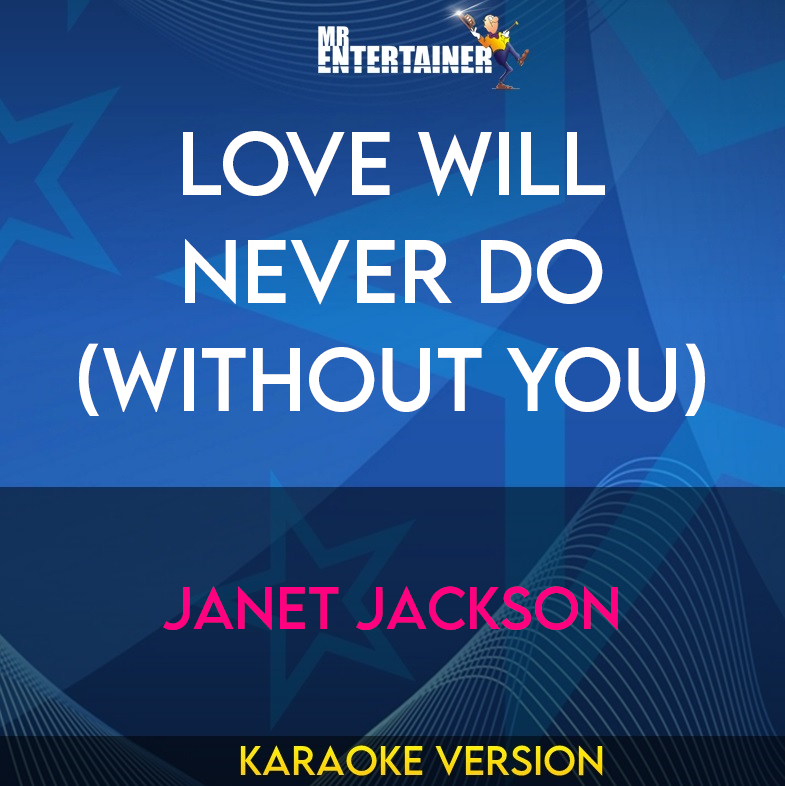 Love Will Never Do (Without You) - Janet Jackson (Karaoke Version) from Mr Entertainer Karaoke