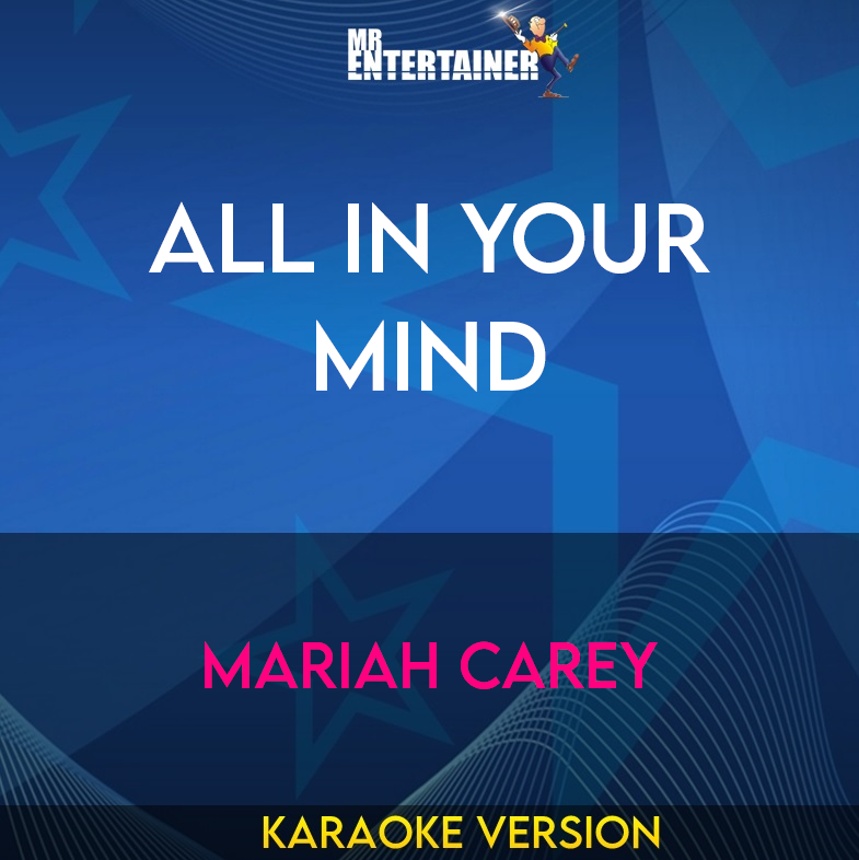 All In Your Mind - Mariah Carey (Karaoke Version) from Mr Entertainer Karaoke