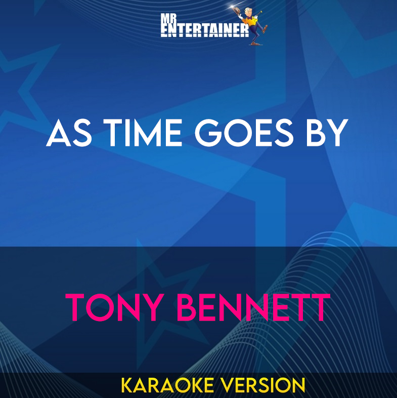 As Time Goes By - Tony Bennett (Karaoke Version) from Mr Entertainer Karaoke