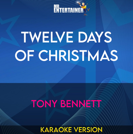 Twelve Days Of Christmas - Tony Bennett (Karaoke Version) from Mr Entertainer Karaoke