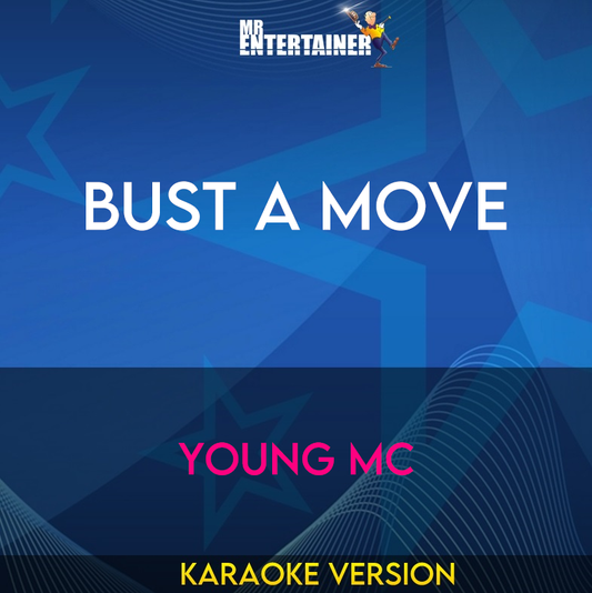 Bust A Move - Young MC (Karaoke Version) from Mr Entertainer Karaoke