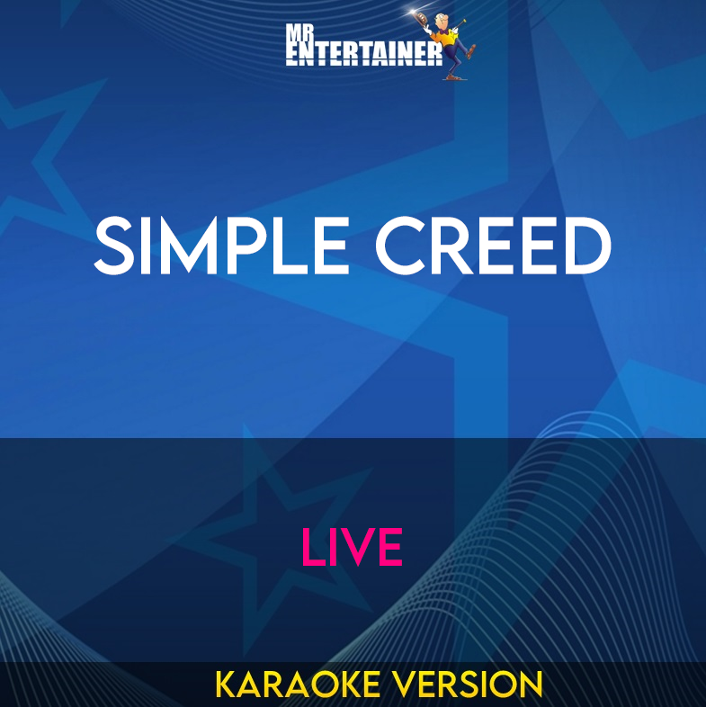 Simple Creed - Live (Karaoke Version) from Mr Entertainer Karaoke