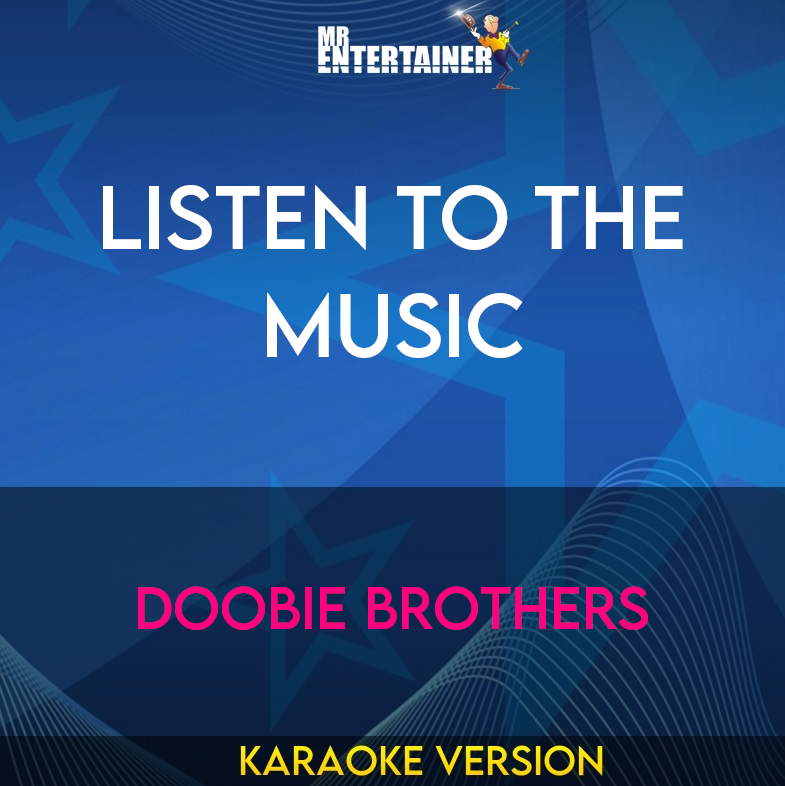 Listen To The Music - Doobie Brothers (Karaoke Version) from Mr Entertainer Karaoke