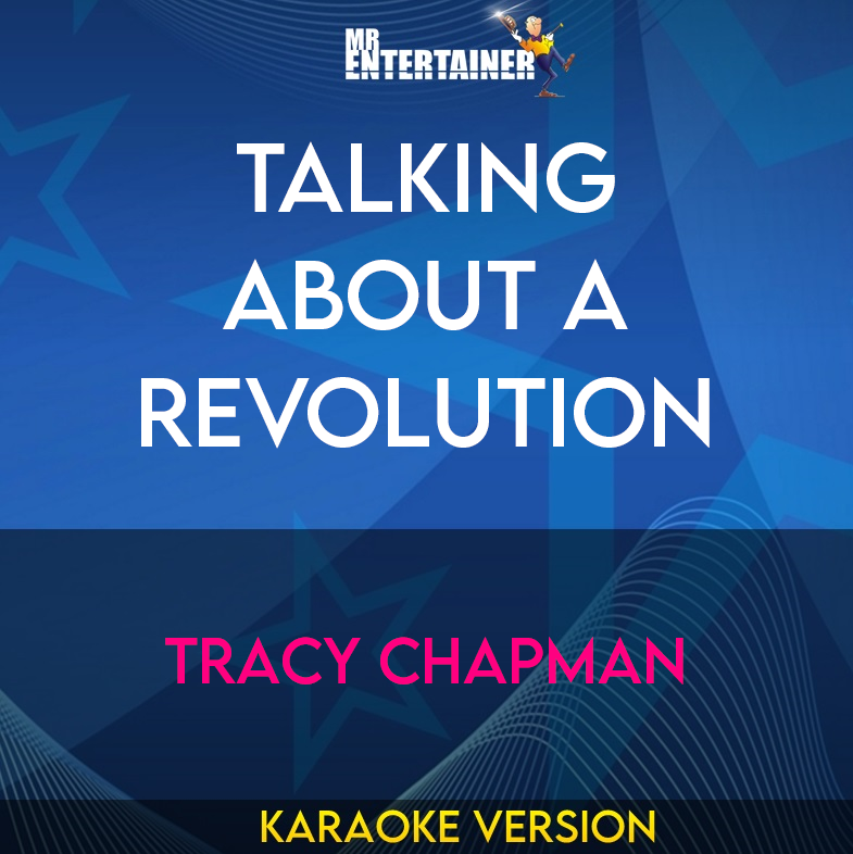 Talking About A Revolution - Tracy Chapman (Karaoke Version) from Mr Entertainer Karaoke