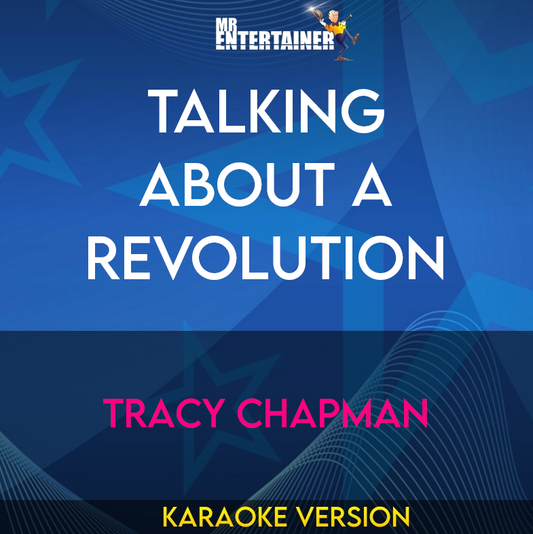 Talking About A Revolution - Tracy Chapman (Karaoke Version) from Mr Entertainer Karaoke
