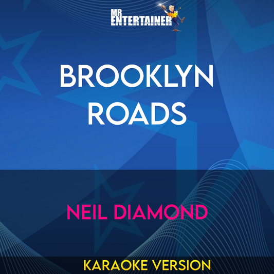 Brooklyn Roads - Neil Diamond (Karaoke Version) from Mr Entertainer Karaoke