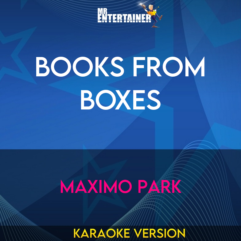 Books From Boxes - Maximo Park (Karaoke Version) from Mr Entertainer Karaoke