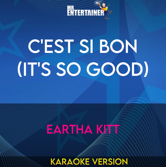 C'est Si Bon (It's So Good) - Eartha Kitt (Karaoke Version) from Mr Entertainer Karaoke