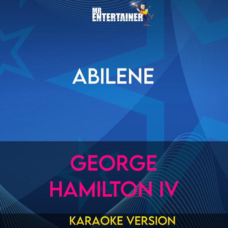 Abilene - George Hamilton IV (Karaoke Version) from Mr Entertainer Karaoke