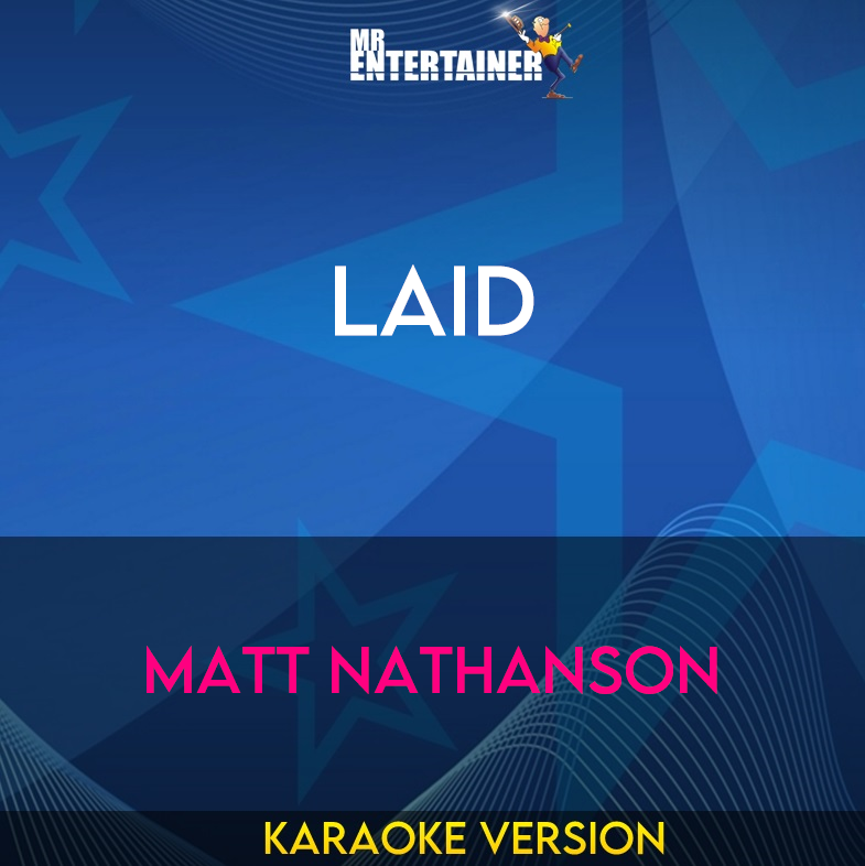 Laid - Matt Nathanson (Karaoke Version) from Mr Entertainer Karaoke