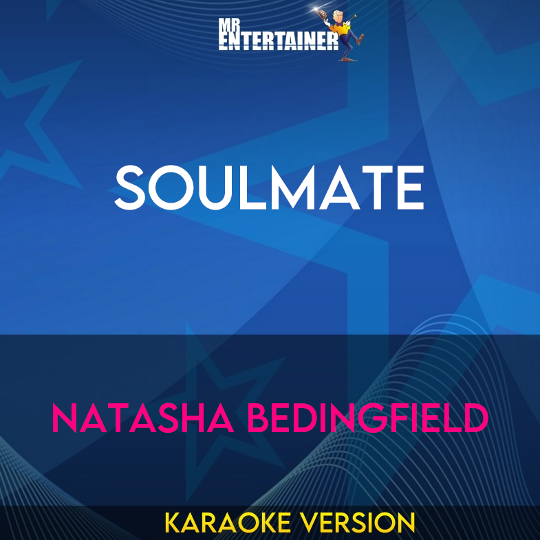 Soulmate - Natasha Bedingfield (Karaoke Version) from Mr Entertainer Karaoke