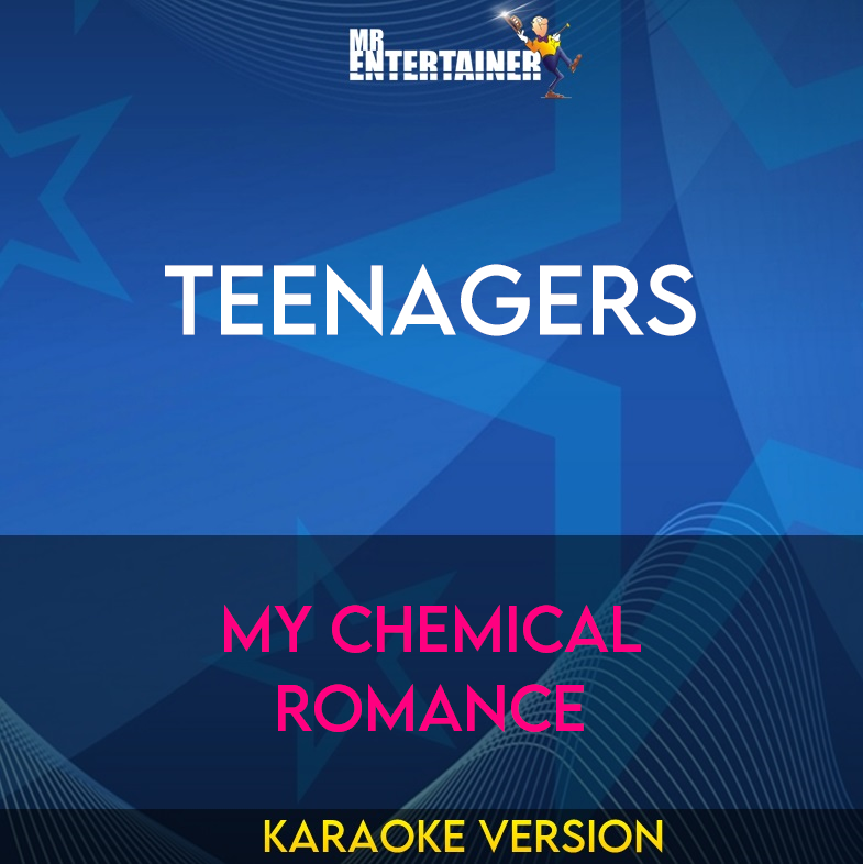 Teenagers - My Chemical Romance (Karaoke Version) from Mr Entertainer Karaoke